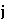 $\QTR{bf}{j}\ $
